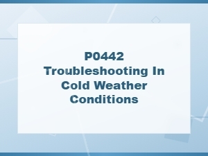 P0442 Code Basics: Troubleshooting Evaporative Emission Issues in Cold Weather